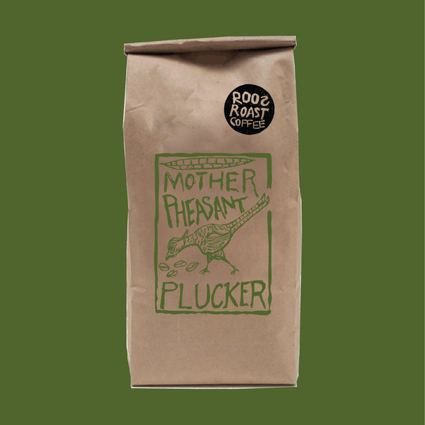 mother pheasant plucker medium roast coffee beans blend roosroast